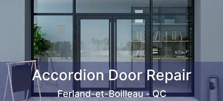  Accordion Door Repair Ferland-et-Boilleau - QC