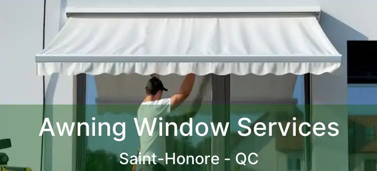  Awning Window Services Saint-Honore - QC