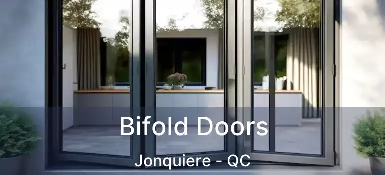  Bifold Doors Jonquiere - QC