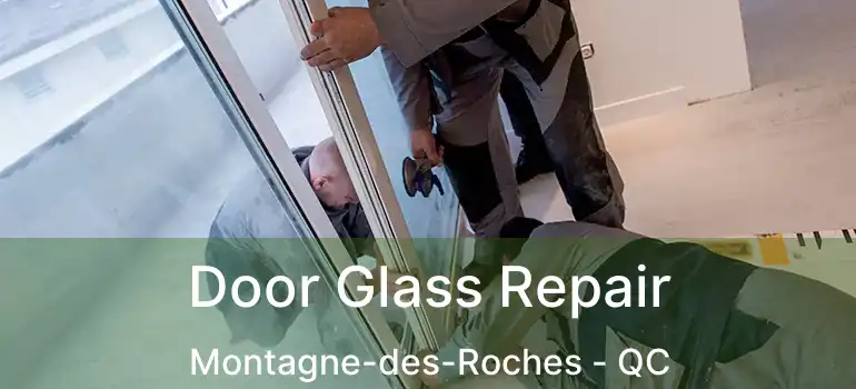  Door Glass Repair Montagne-des-Roches - QC