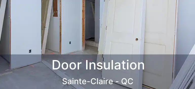  Door Insulation Sainte-Claire - QC