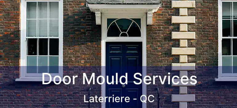  Door Mould Services Laterriere - QC