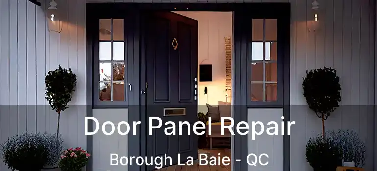  Door Panel Repair Borough La Baie - QC