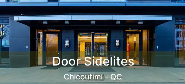 Door Sidelites Chicoutimi - QC