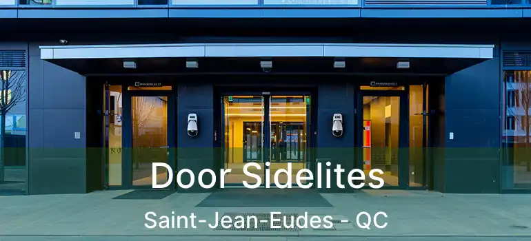  Door Sidelites Saint-Jean-Eudes - QC