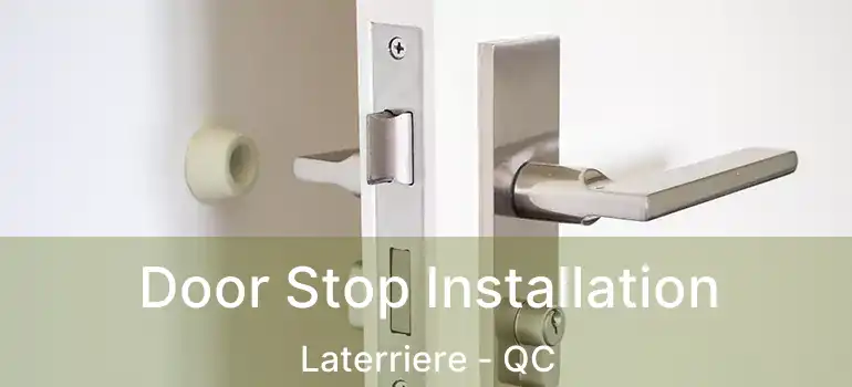  Door Stop Installation Laterriere - QC
