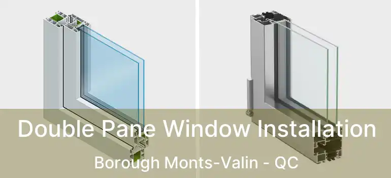  Double Pane Window Installation Borough Monts-Valin - QC