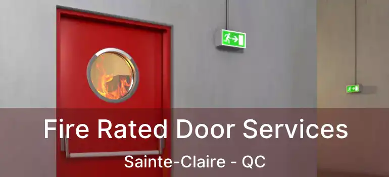  Fire Rated Door Services Sainte-Claire - QC
