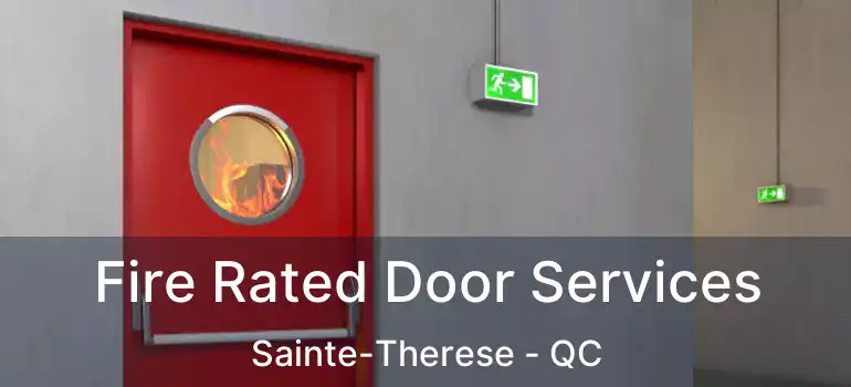  Fire Rated Door Services Sainte-Therese - QC