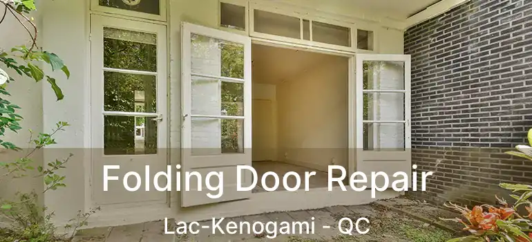  Folding Door Repair Lac-Kenogami - QC