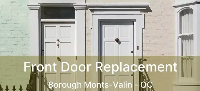  Front Door Replacement Borough Monts-Valin - QC