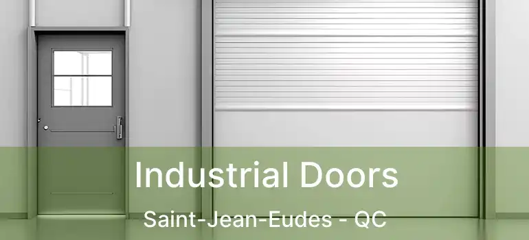  Industrial Doors Saint-Jean-Eudes - QC