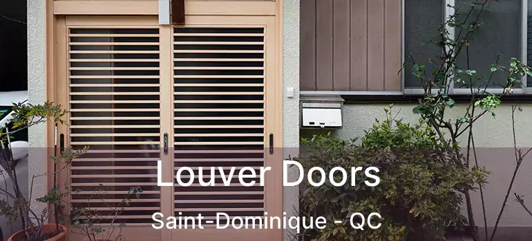  Louver Doors Saint-Dominique - QC