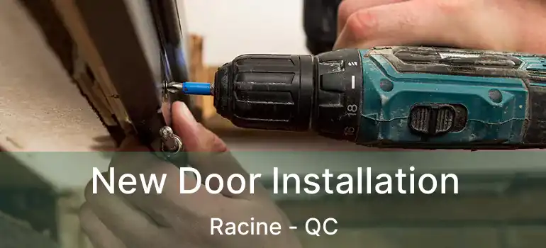  New Door Installation Racine - QC