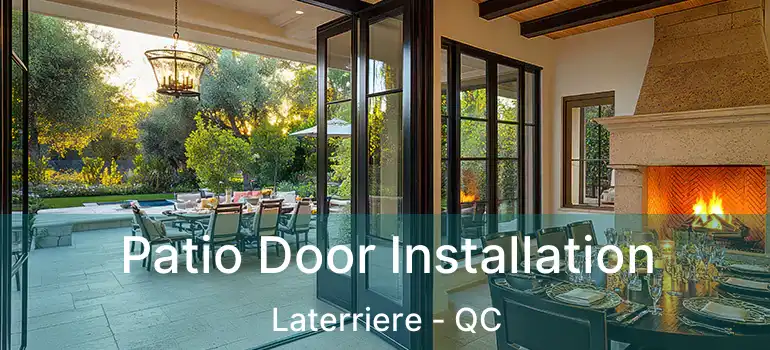 Patio Door Installation Laterriere - QC