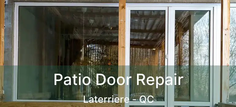  Patio Door Repair Laterriere - QC