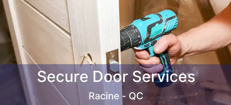  Secure Door Services Racine - QC
