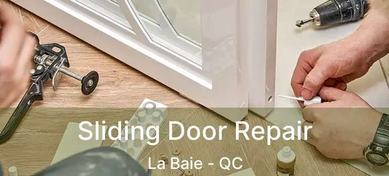  Sliding Door Repair La Baie - QC