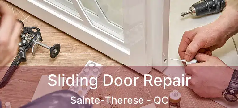  Sliding Door Repair Sainte-Therese - QC