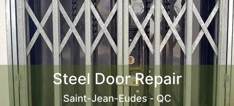  Steel Door Repair Saint-Jean-Eudes - QC