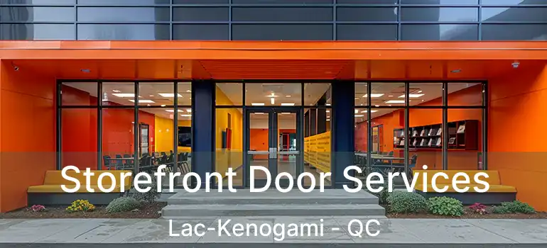  Storefront Door Services Lac-Kenogami - QC