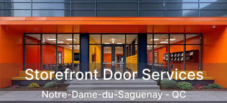  Storefront Door Services Notre-Dame-du-Saguenay - QC