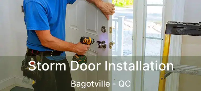  Storm Door Installation Bagotville - QC