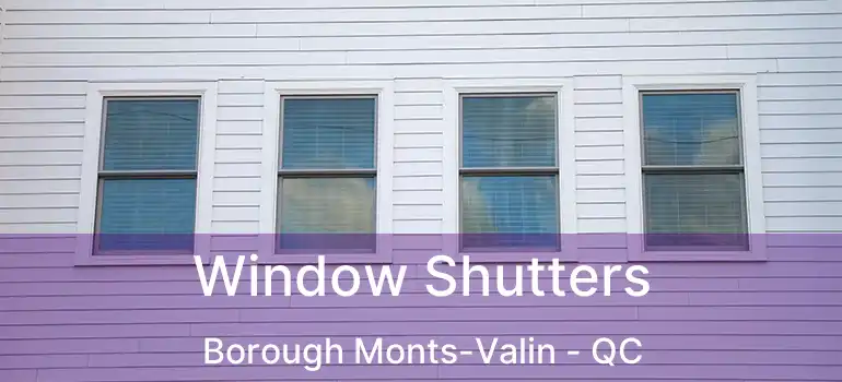  Window Shutters Borough Monts-Valin - QC