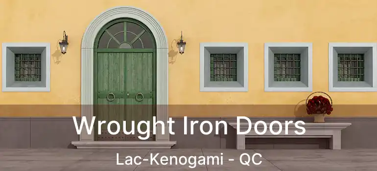  Wrought Iron Doors Lac-Kenogami - QC